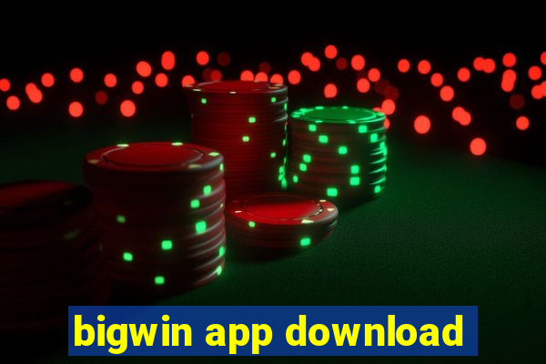 bigwin app download